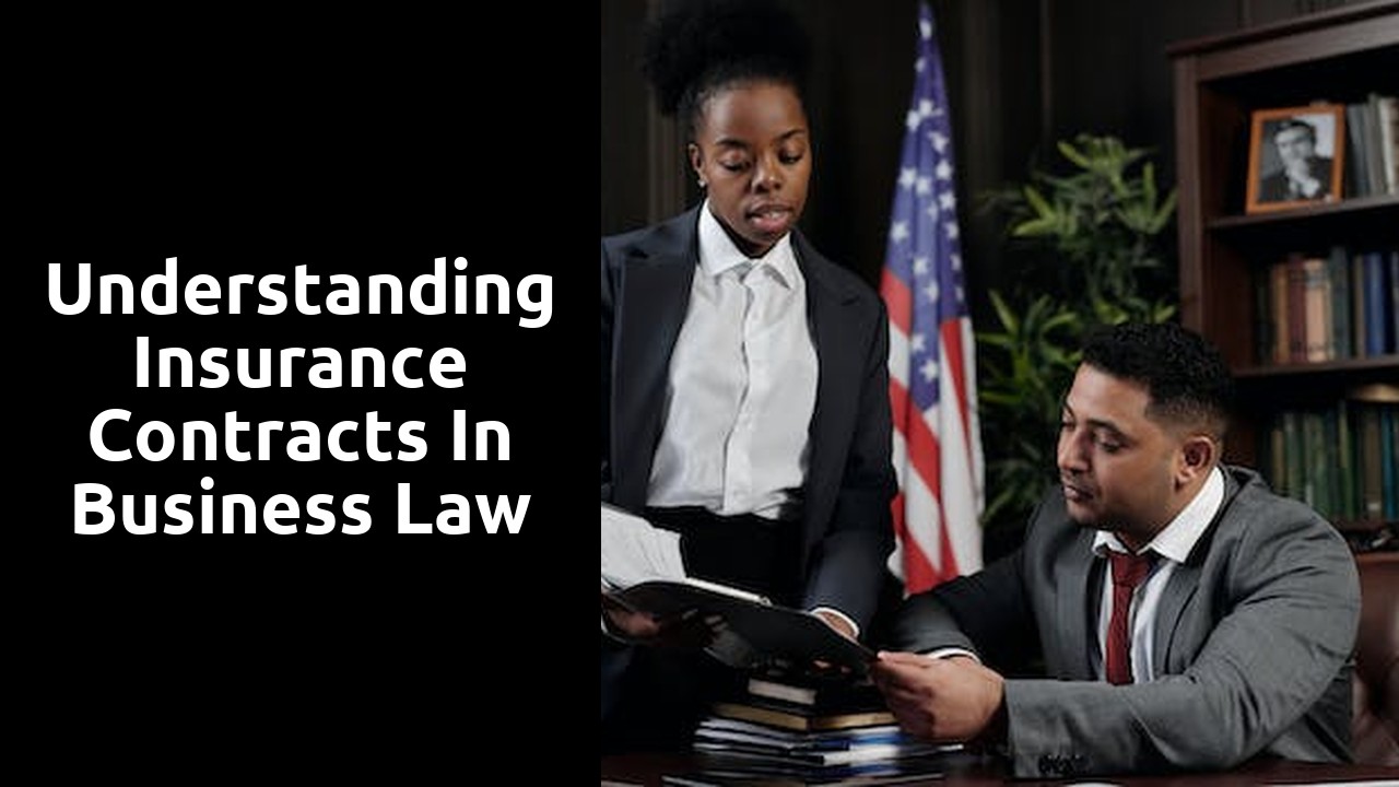 Understanding Insurance Contracts in Business Law
