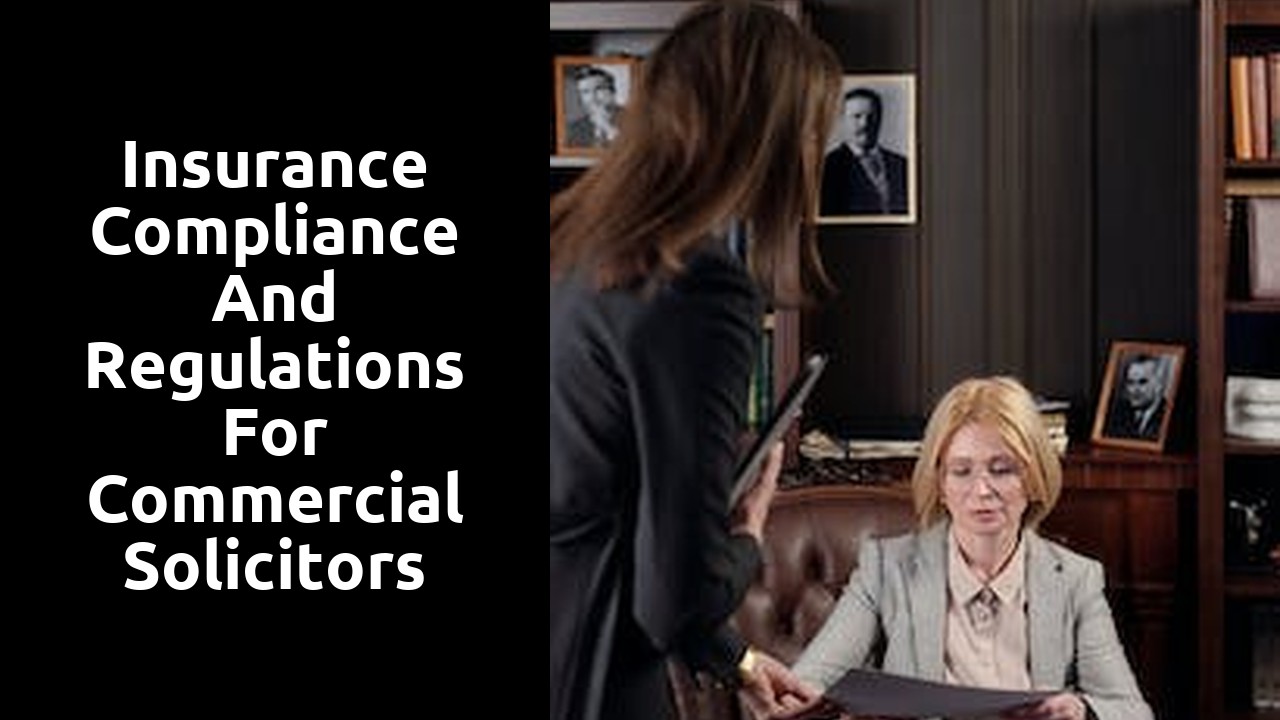 Insurance Compliance and Regulations for Commercial Solicitors