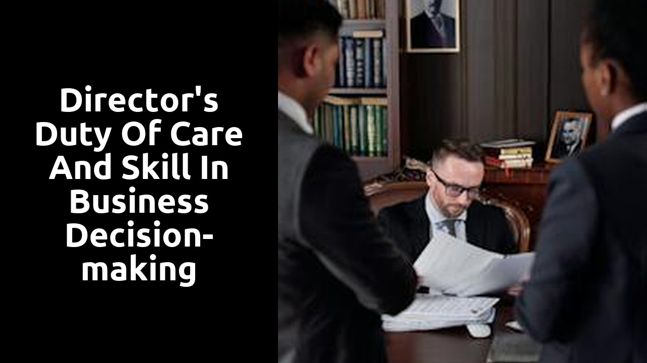 Director's Duty of Care and Skill in Business Decision-making