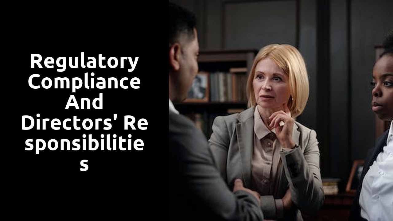 Regulatory Compliance and Directors' Responsibilities