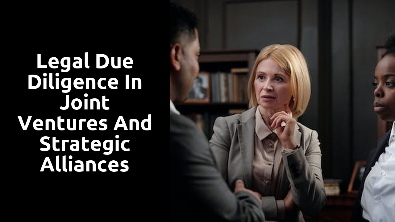 Legal Due Diligence in Joint Ventures and Strategic Alliances